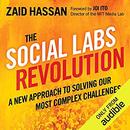 The Social Labs Revolution by Zaid Hassan