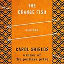 The Orange Fish by Carol Shields