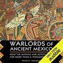 Warlords of Ancient Mexico by Peter G. Tsouras