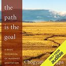 The Path Is The Goal by Chogyam Trungpa