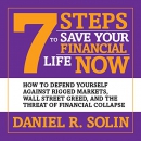 7 Steps to Save Your Financial Life Now by Daniel R. Solin