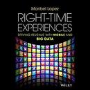 Right-Time Experiences by Maribel Lopez