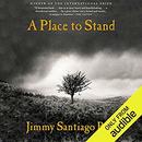 A Place to Stand: The Making of a Poet by Jimmy Santiago Baca