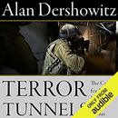 Terror Tunnels: The Case for Israel's Just War Against Hamas by Alan M. Dershowitz