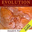 Evolution: What the Fossils Say and Why it Matters by Donald R. Prothero