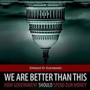 We Are Better Than This by Edward D. Kleinbard