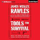 Tools for Survival by James Wesley Rawles