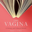 The Vagina: A Literary and Cultural History by Emma L.E. Rees