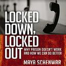 Locked Down, Locked Out by Maya Schenwar