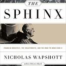 The Sphinx by Nicholas Wapshott
