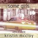 Some Girls by Kristin McCloy