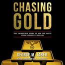 Chasing Gold by George M. Taber