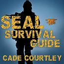 Seal Survival Guide by Cade Courtley