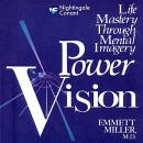 Power Vision: Life Mastery Through Mental Imagery by Emmett Miller