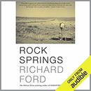 Rock Springs: Stories by Richard Ford