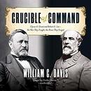 Crucible of Command by William C. Davis