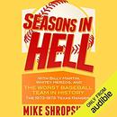 Seasons in Hell by Mike Shropshire