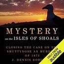 Mystery on the Isle of Shoals by J. Dennis Robinson