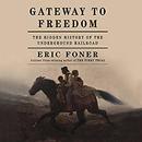 Gateway to Freedom by Eric Foner