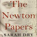 The Newton Papers by Sarah Dry