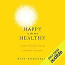 Happy Is the New Healthy by David Romanelli