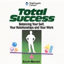 Total Success: The Life Focus System for Total Success by Ralph Brandt