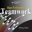 High-Performance Teamwork by Doug Jones