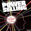 Power Selling: 21 Psychological Principles of Persuasion by Loretta Malandro