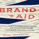 Brand Aid by Brad VanAuken