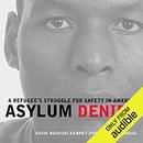 Asylum Denied: A Refugee’s Struggle for Safety in America by David Ngaruri Kenney