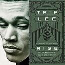 Rise: Get Up and Live in God's Great Story by Trip Lee