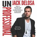 UnProfessional by Jack Delosa