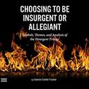 Choosing to Be Insurgent or Allegiant by Valerie Frankel