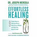 Effortless Healing by Joseph Mercola