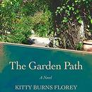 The Garden Path by Kitty Burns Florey