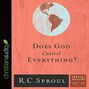 Does God Control Everything? by R.C. Sproul