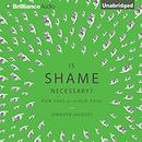 Is Shame Necessary?: New Uses for an Old Tool by Jennifer Jacquet