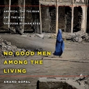 No Good Men Among the Living by Anand Gopal