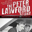 The Peter Lawford Story by Patricia Lawford Stewart