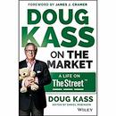 Doug Kass on the Market by Douglas A. Kass