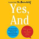 Yes, And by Kelly Leonard