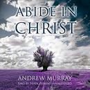 Abide in Christ by Andrew Murray