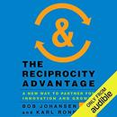 The Reciprocity Advantage by Bob Johansen