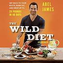 The Wild Diet by Abel James