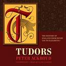 Tudors: The History of England From Henry VIII to Elizabeth I by Peter Ackroyd