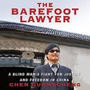 The Barefoot Lawyer by Chen Guangcheng