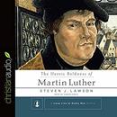 The Heroic Boldness of Martin Luther by Steven J. Lawson