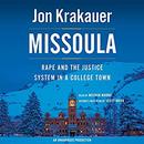 Missoula: Rape and the Justice System in a College Town by Jon Krakauer