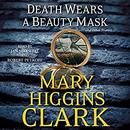 Death Wears a Beauty Mask and Other Stories by Mary Higgins Clark