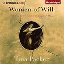 Women of Will: Following the Feminine in Shakespeare's Plays by Tina Packer